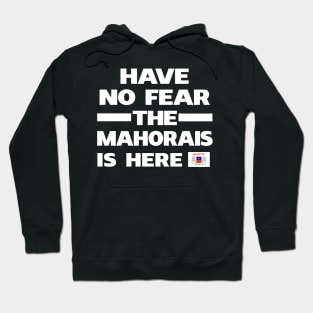 No Fear Mahorais Is Here Mayotte Hoodie